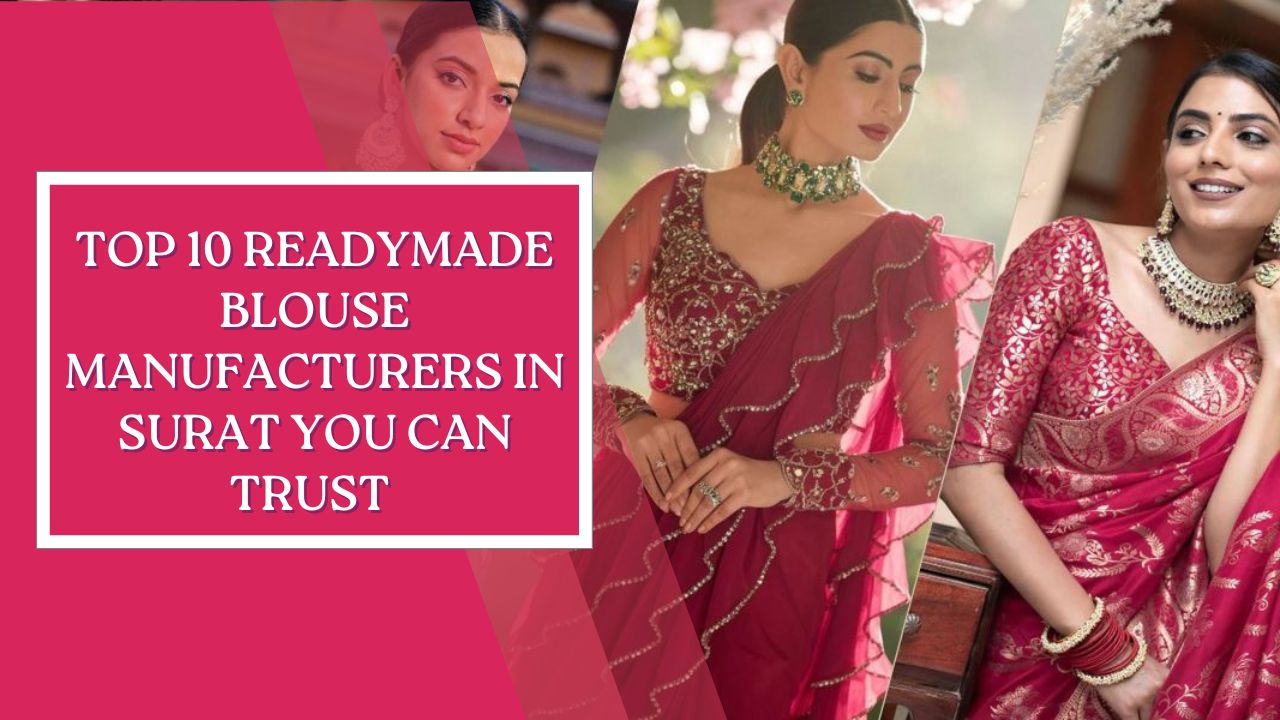 Top 10 Readymade Blouse Manufacturers in Surat You Can Trust 